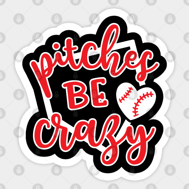 Pitches Be Crazy Baseball Sticker by GlimmerDesigns